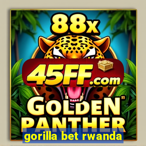 gorilla bet rwanda